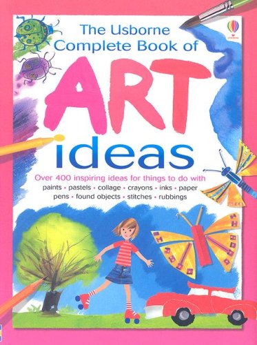 The Usborne Complete Book of Art Ideas cover